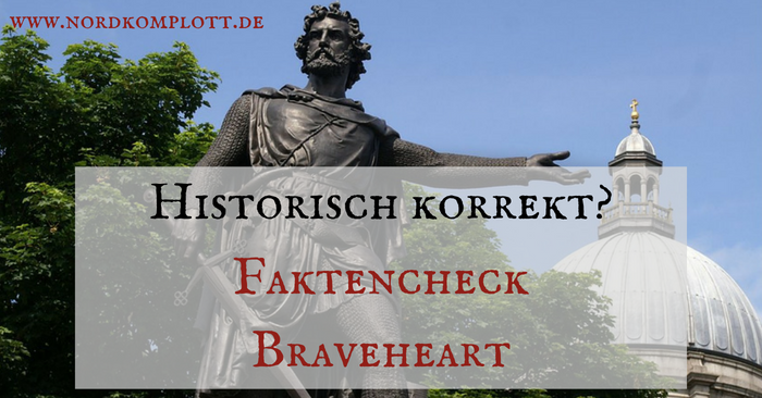 Historisch korrekt? Faktencheck Braveheart