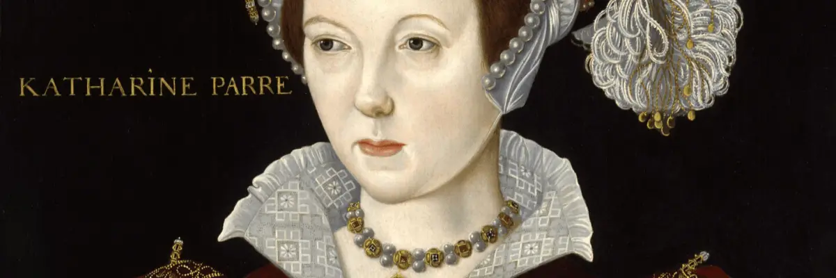 Die sechs Frauen Heinrichs VIII.: Catherine Parr