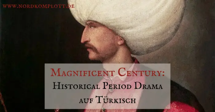 Magnificent Century: Historical Period Drama auf Türkisch