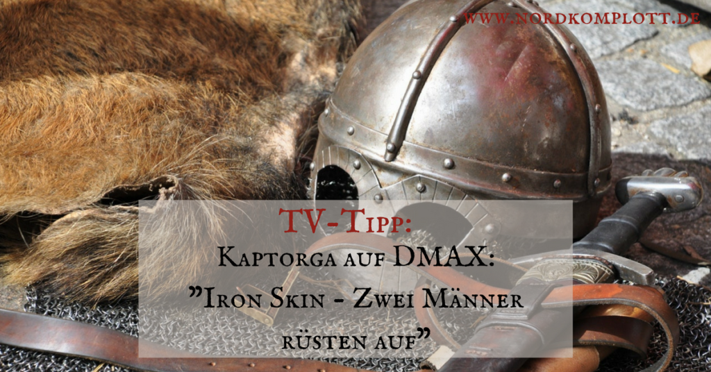 TV-Tipp: Kaptorga auf DMAX: "Iron Skin - Zwei Männer rüsten auf"