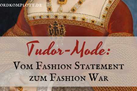 Tudor-Mode: Vom Fashion Statement zum Fashion War